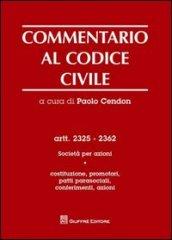Commentario al codice civile. Artt. 2325-2362: Società per azioni. 1.Costituzione, promotori, patti parasociali, conferimenti, azioni