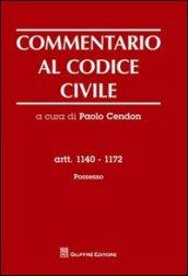Commentario al codice civile. Artt. 1140-1172: Possesso