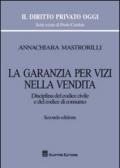 La garanzia per vizi nella vendita. Disciplina del codice civile e del codice di consumo