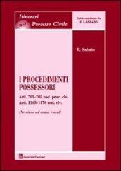 I procedimenti possessori. Artt. 703-705 cod. civ. artt. 1168-1170 cod. civ. (ne cives ad arma ruant)