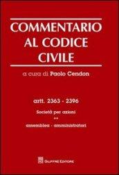 Commentario al codice civile. Artt. 2363-2396: Società per azioni. Assemblea, amministratori