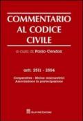 Commentario al codice civile. Artt. 2511-2554: Cooperative. Mutue assicuratrici. Associazione in partecipazione