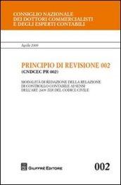 Principio di revisione. Documento 002. Modalità di redazione della relazione di controllo contabile ai sensi dell'art. 2409 ter del codici civile