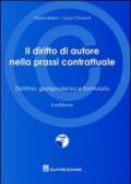 IL diritto di autore nella prassi contrattuale. Dottrina, giurisprudenza e formulario. Con CD-ROM