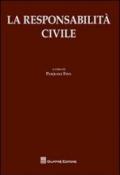 La responsabilità civile. Trattato teorico-pratico