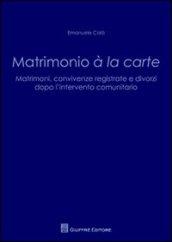 Matrimonio a' la carte. Matrimoni, convivenze registrate e divorzi dopo l'intervento comunitario