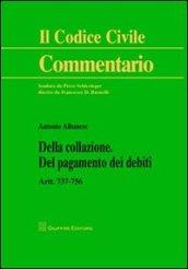 Della collazione. Del pagamento dei debiti