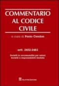 Commentario al codice civile. Artt. 2452-2483: Società in accomandita per azioni. Società a responsabilità limitata