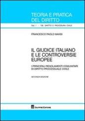 Il giudice italiano e le controversie europee. I principali regolamenti comunitari di diritto processuale civile