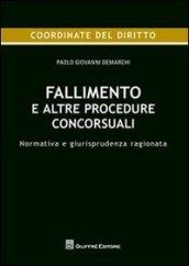 Fallimento e altre procedure concorsuali. Normativa e giurisprudenza ragionata