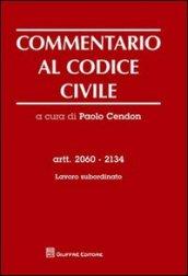 Commentario al codice civile. Artt. 2060-2134: Lavoro subordinato