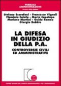 La difesa in giudizio della P.A. Controversie civili ed amministrative