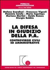 La difesa in giudizio della P.A. Controversie civili ed amministrative