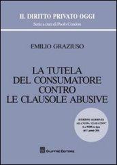 La tutela del consumatore contro le clausole abusive