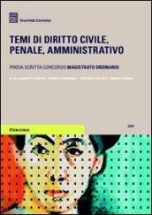 Temi di diritto civile, penale, amministrativo. Prova scritta concorso magistrato ordinario