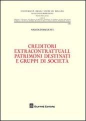 Creditori extracontrattuali, patrimoni destinati e gruppi di società