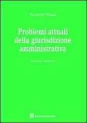 Problemi attuali della giustizia amministrativa