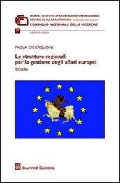 Le strutture regionali per la gestione degli affari europei. Schede