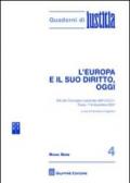 L'Europa e il suo diritto, oggi. Atti del Convegno nazionale dell'U.G.C.I. (Pavia, 7-9 dicembre 2007)