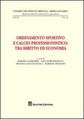 Ordinamento sportivo e calcio professionistico. Tra diritto ed economia