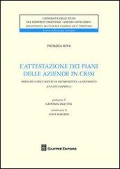 L'attestazione dei piani delle aziende in crisi. Principi e documenti di riferimento a confronto. Analisi empirica