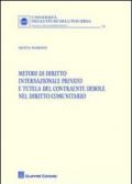 Metodi di diritto internazionale privato e tutela del contraente debole nel diritto comunitario