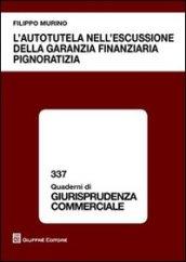 L'autotutela nell'escussione della garanzia finanziaria pignoratizia