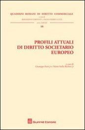 Profili attuali di diritto societario europeo