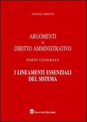 Argomenti di diritto amministrativo. Parte generale. I lineamenti essenziali del sistema