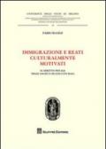 Immigrazione e reati culturalmente motivati. Il diritto penale nelle società multiculturali