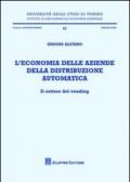 L'economia delle aziende della distribuzione automatica. Il settore del vending