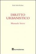 Diritto urbanistico. Manuale breve