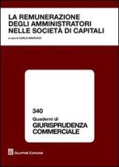 La remunerazioni degli amministratori nelle società di capitali. Atti del Convegno (Napoli, 15 dicembre 2008)