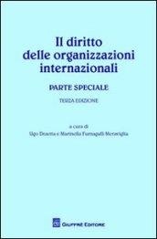 Il diritto delle organizzazioni internazionali. Parte speciale