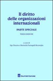 Il diritto delle organizzazioni internazionali. Parte speciale