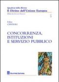 Concorrenza, istituzioni e servizio pubblico