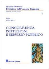 Concorrenza, istituzioni e servizio pubblico