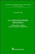 La consacrazione religiosa. Virtualità e limiti della nozione teologica