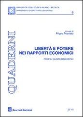 Libertà e potere nei rapporti economici. Profili giuspubblicisti