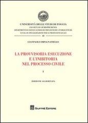 La provvisoria esecuzione e l'inibitoria nel processo civile: 1