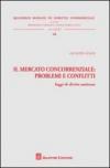 Il mercato concorrenziale. Problemi e conflitti. Saggi di diritto antitrust