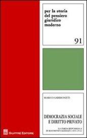 Democrazia sociale e diritto privato. La Terza Repubblica di Raymond Saleilles (1855-1912)