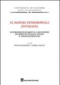 Le misure patrimoniali antimafia. Interdisciplinarietà e questioni di diritto penale, civile e amministrativo