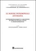 Le misure patrimoniali antimafia. Interdisciplinarietà e questioni di diritto penale, civile e amministrativo