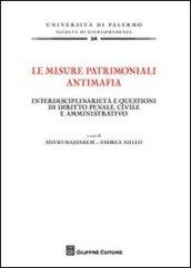 Le misure patrimoniali antimafia. Interdisciplinarietà e questioni di diritto penale, civile e amministrativo