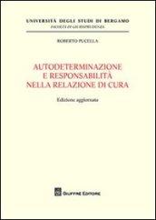 Autodeterminazione e responsabilità nella relazione di cura