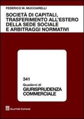 Società di capitali, trasferimento all'estero della sede sociale e arbitraggi normativi