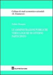 Le amministrazioni pubbliche verso logiche di governo partecipato