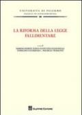 La riforma della legge fallimentare. Atti del Convegno (Palermo, 18-19 giugno 2010)