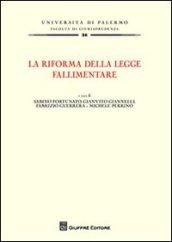La riforma della legge fallimentare. Atti del Convegno (Palermo, 18-19 giugno 2010)